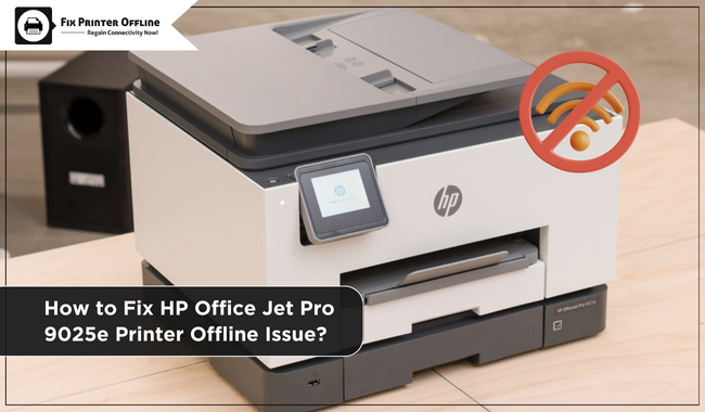 How to Fix HP OfficeJet Pro 9025e Printer Offline Issue?