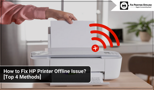 How to Fix HP Printer Offline Issue? [Top 4 Methods]