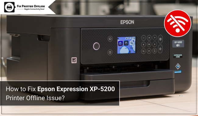 How to Fix Epson Expression XP-5200 Printer Offline Issue?