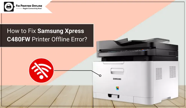 How to Fix Samsung Xpress C480FW Printer Offline Error?