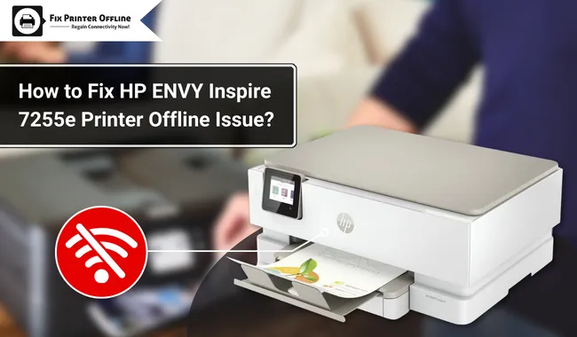 How to Fix HP ENVY Inspire 7255e Printer Offline Issue?