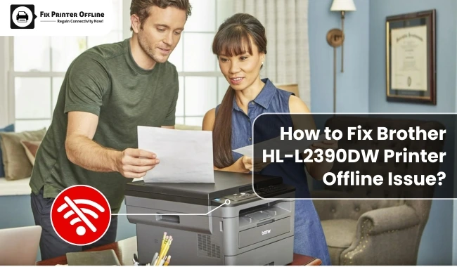 How to Fix Brother HL-L2390DW Printer Offline Issue?