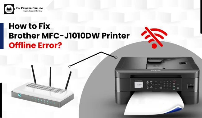 How to Fix Brother MFC-J1010DW Printer Offline Error?